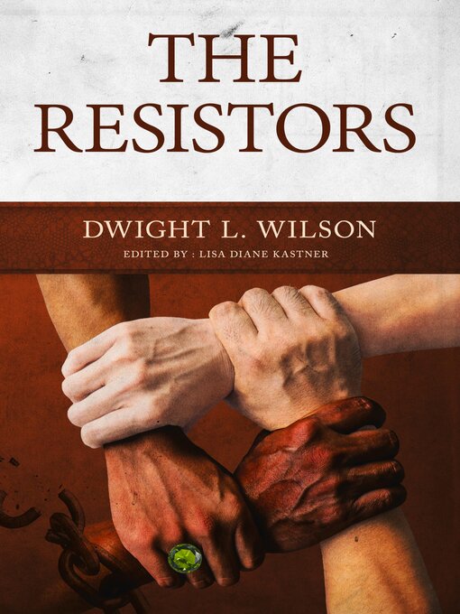 Title details for The Resistors by Dwight L Wilson - Available